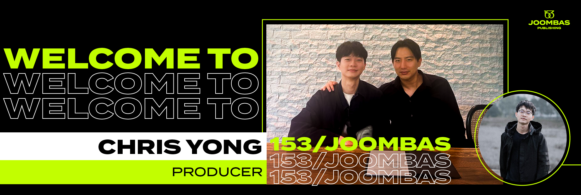 Welcoming Chris Yong signed with 153/Joombas Publishing